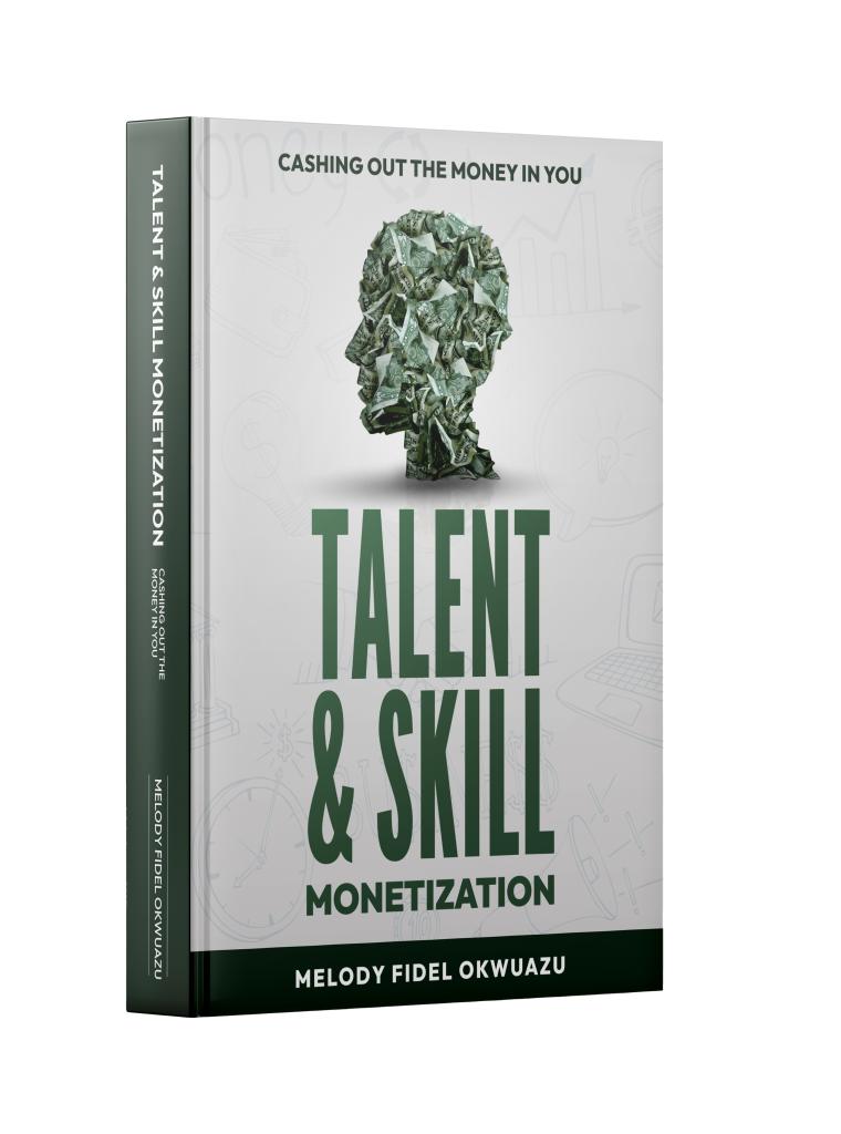 Talent & Skill Monetization by Melody Fidel Okwuazu